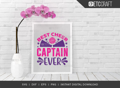 Best Cheer Captain Ever SVG Cut File, Cheerleading Svg, Cheer Svg, Cheer Life Svg, Cheer Team Svg, Cheer Quotes, TG 00247 SVG ETC Craft 