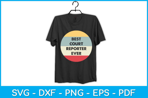 Best Court Reporter Ever Svg Design SVG artprintfile 