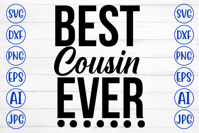 Best Cousin Ever SVG Cut File SVG Syaman 