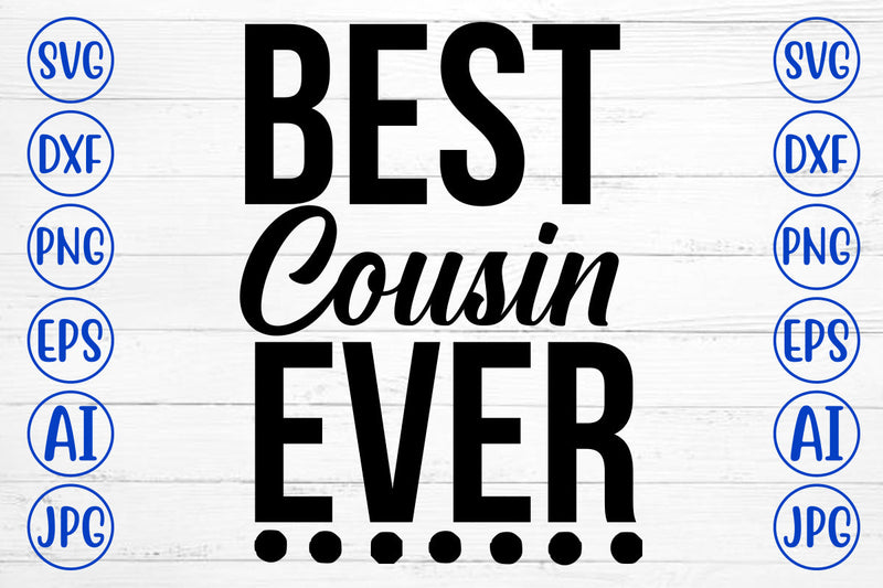 Best Cousin Ever SVG Cut File SVG Syaman 