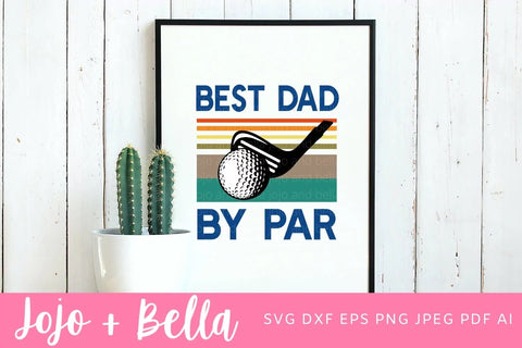 Best Dad By Par Svg, Dad svg, Fathers Day Svg, Golfing Svg, Dad t shirt svg, Golf svg, Svg files for Cricut, Silhouette Files. SVG Jojo&Bella 