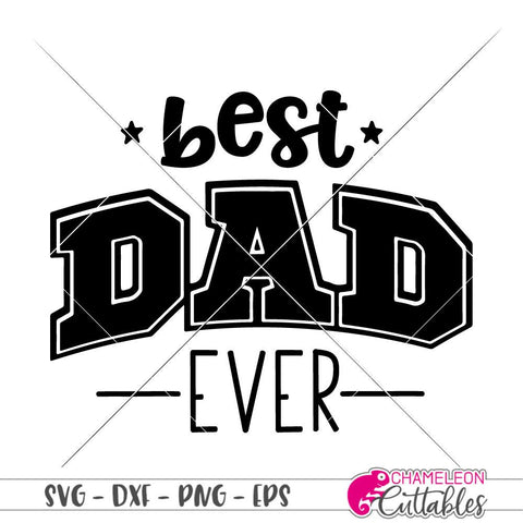 Best Dad Ever - Father's Day Design - Father - Dad - SVG SVG Chameleon Cuttables 