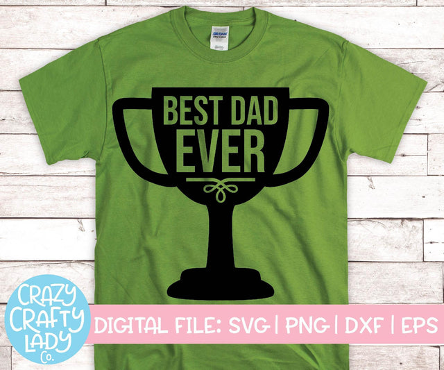 Best Dad Ever | Father's Day SVG Cut File SVG Crazy Crafty Lady Co. 