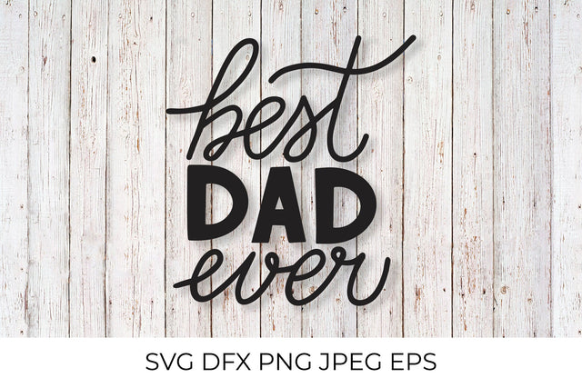 Best Dad Ever. Fathers Day SVG SVG LaBelezoka 