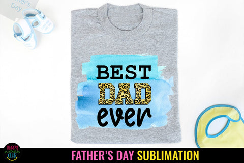 Best Dad Ever I Father's Day Sublimation I Dad T Shirt PNG Sublimation Happy Printables Club 