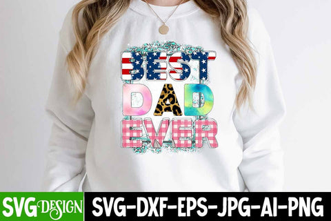 Best Dad Ever Sublimation Design, Best Dad Ever Sublimation PNG, Best Dad Ever SVG Cut File, Father's Day T-Shirt Design, Father's Day Sublimation Design, Dad Sublimation Design, Dad SVG Quotes SVG BlackCatsMedia 