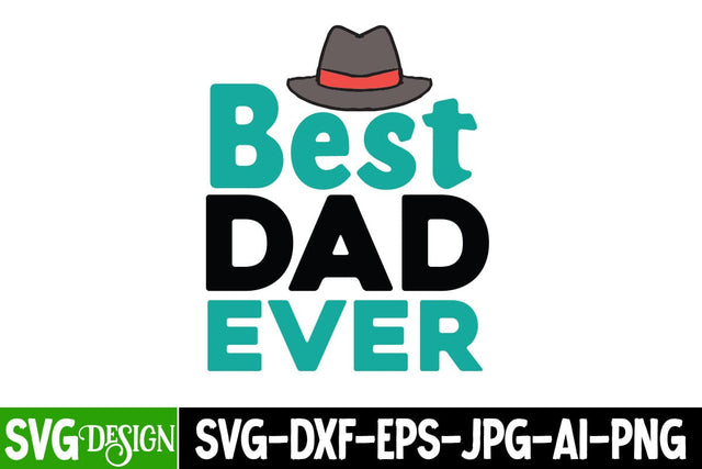 Best Dad Ever SVG Cut File ,Best Dad Ever SVG Design, Best Dad Ever SVG Cut File, Father's Day T-Shirt Design, Father's Day Sublimation Design, Dad Sublimation Design, Dad SVG Quotes SVG BlackCatsMedia 