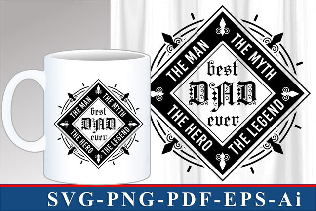 Best Dad Ever SVG, Fathers Day Quotes T Shirt & Mug Designs SVG Files SVG D2PUTRI Designs 