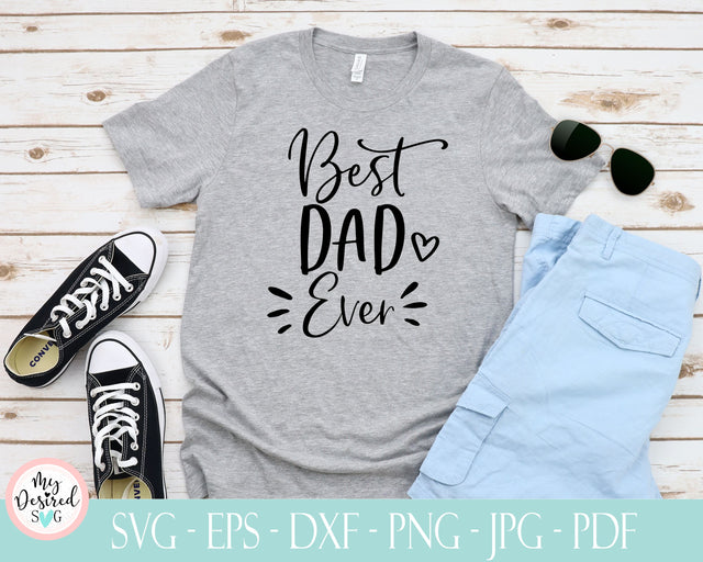 Best Dad Ever svg, father's day svg, dad life svg, cricut svg, funny dad svg, dad shirt svg, best dad svg, grandpa svg, Svg files for Cricut SVG MyDesiredSVG 
