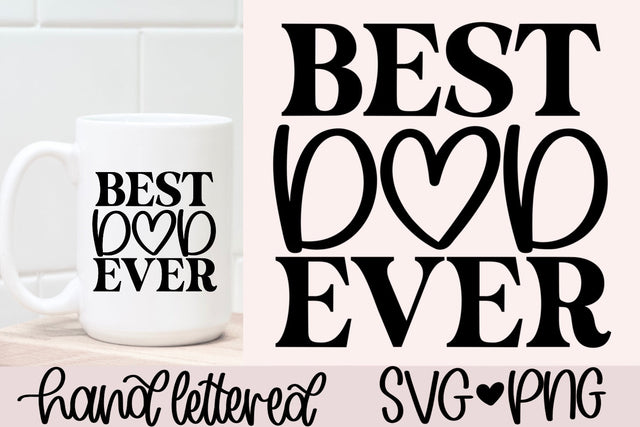 Best dad ever svg, father's day svg, dad shirt svg, dad mug svg, dad quote svg, hand lettered svg, gift for dad svg, worlds best dad svg SVG AnitaAlyiaLettering 