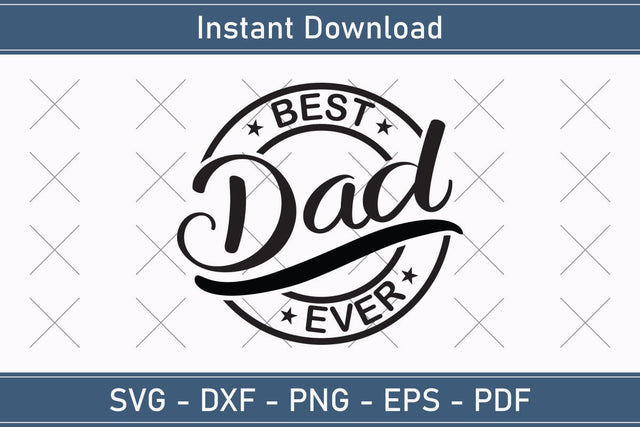 Best Dad Ever Svg, Fathers Day Svg, Daddy, Best Dad, Whiskey Label, Happy Fathers Day, Sublimation, Png, Cut File Cricut SVG Debashish Barman 