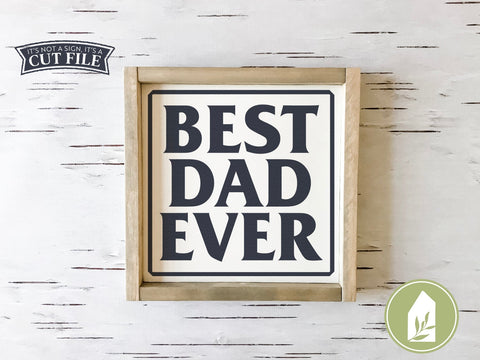 Best Dad Ever SVG | Father's Day SVG | Rustic Sign For Dad SVG LilleJuniper 