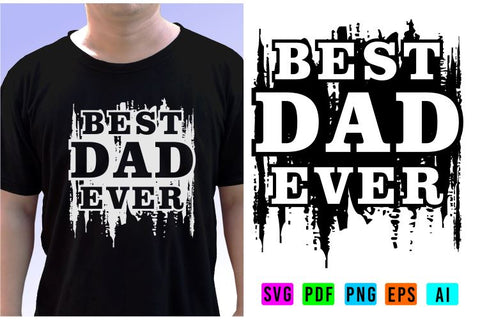 Best Dad Ever SVG, Fathers Day T Shirt & Mug Designs SVG Files SVG D2PUTRI Designs 