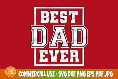 Best Dad Ever SVG, PNG, Fathers Day Svg, Father Svg, Dad Svg, Png, Dxf, Eps, Ai, Best Dad Sign, Daddy Svg, Cut File for Cricut, Silhouette SVG TonisArtStudio 
