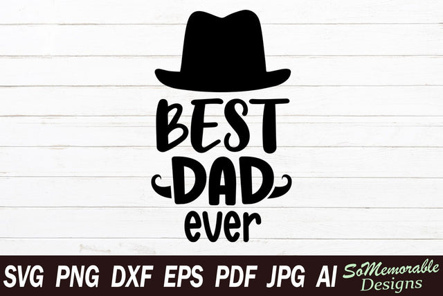 Best Dad Ever SVG SoMemorableDesigns 