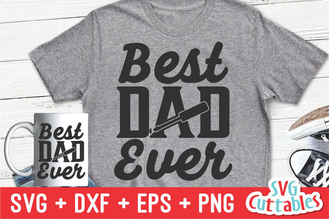 Best Dad Ever SVG Svg Cuttables 