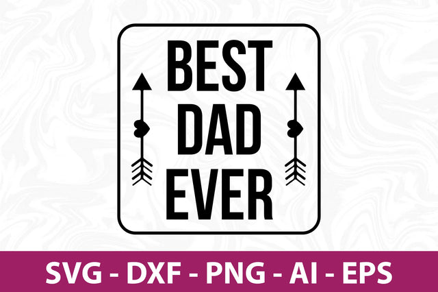 Best dad ever svg SVG orpitasn 