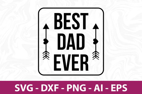 Best dad ever svg SVG orpitasn 
