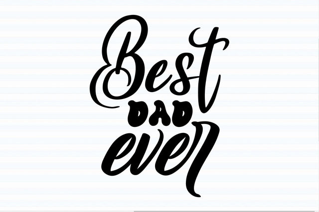 Best Dad Ever SVG SVG orpitasn 