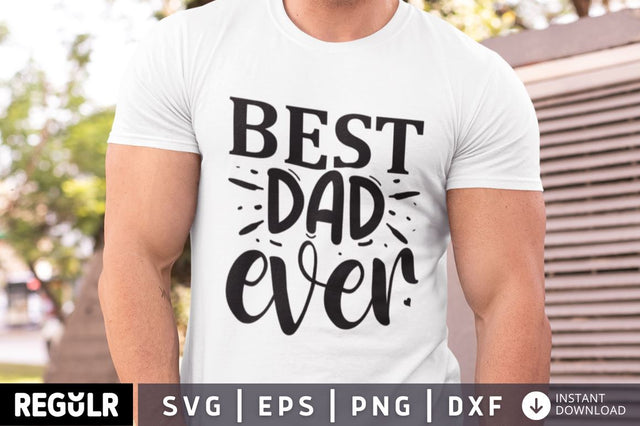Best dad ever SVG SVG Regulrcrative 