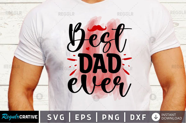Best dad ever SVG SVG Regulrcrative 