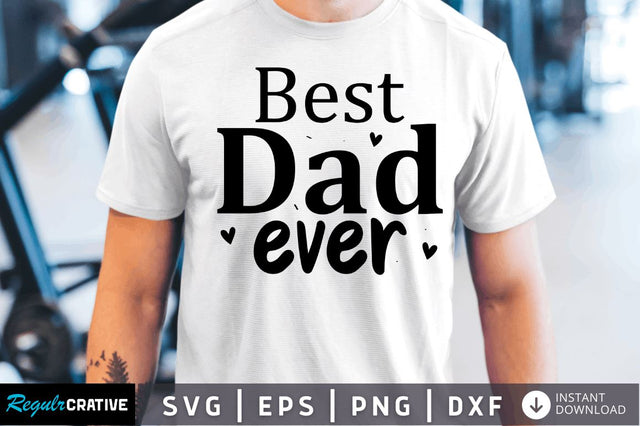 Best dad ever SVG SVG Regulrcrative 