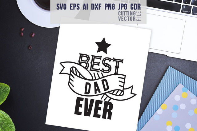 Best dad ever SVG SVG VectorSVGdesign 