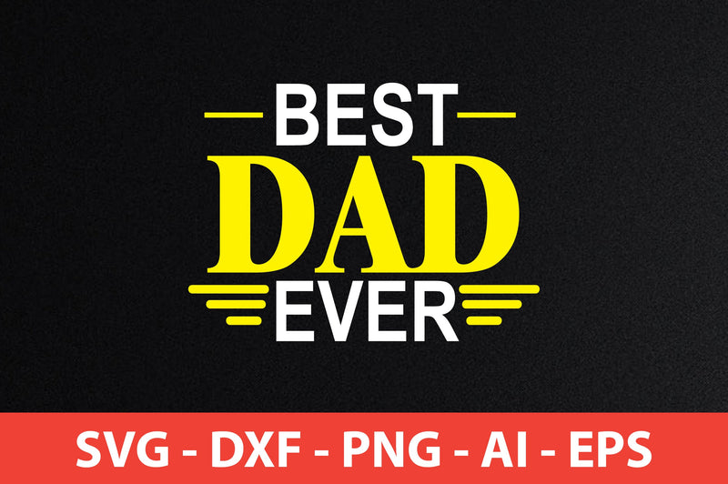 best dad ever t-shirt design SVG shah alam 