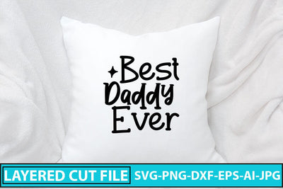 Best Daddy Ever SVG Cut File SVG Syaman 