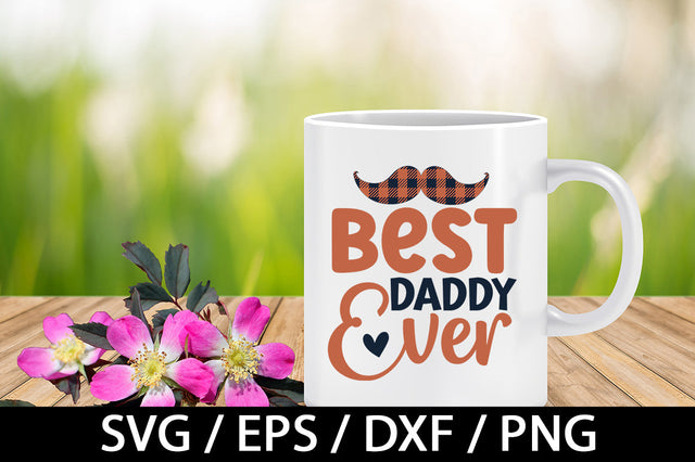 Best daddy ever svg SVG akazaddesign 
