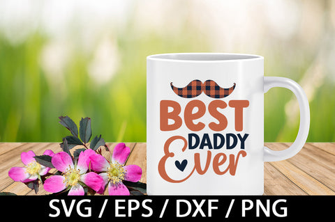 Best daddy ever svg SVG akazaddesign 