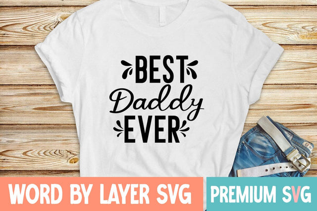 Best Daddy Ever Svg SVG Blessedprint 