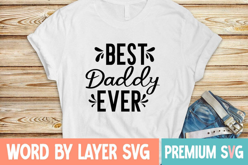 Best Daddy Ever Svg SVG Blessedprint 