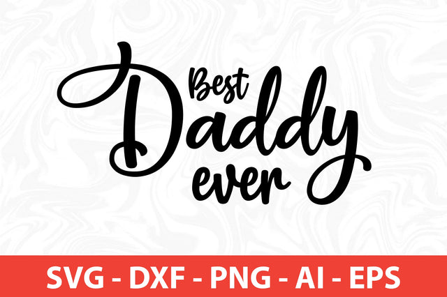best daddy ever SVG SVG nirmal108roy 