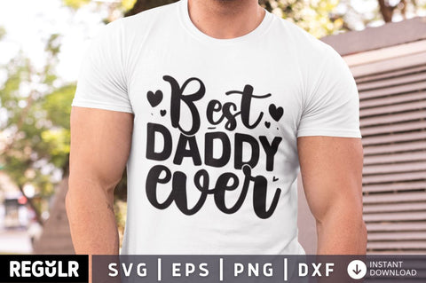 Best daddy ever SVG SVG Regulrcrative 