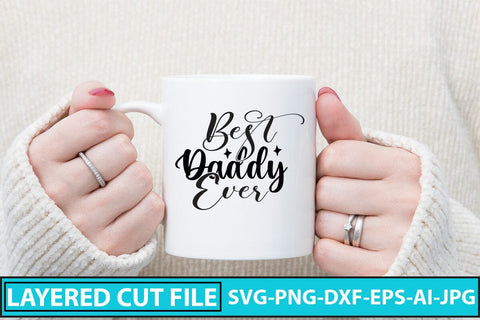 Best Daddy Ever SVG SVG Syaman 