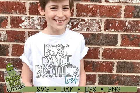 Best Dance Brother Ever SVG Crunchy Pickle 