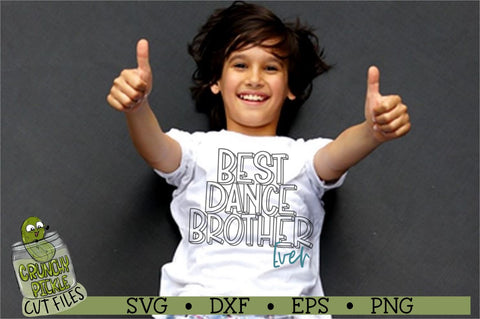 Best Dance Brother Ever SVG Crunchy Pickle 