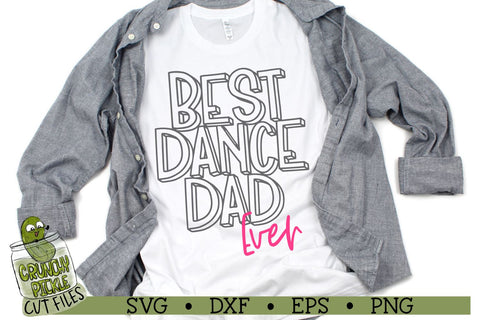 Best Dance Dad Ever SVG Crunchy Pickle 