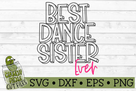 Best Dance Sister Ever SVG Crunchy Pickle 
