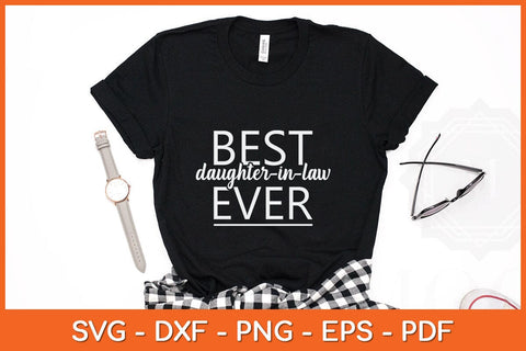 Best Daughter-in-Law Ever Fathers Day Svg Cutting File SVG Helal 