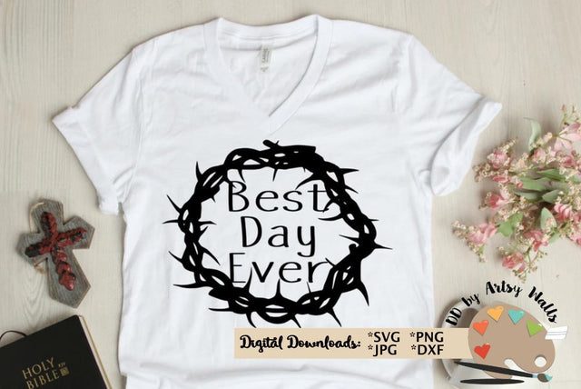 Best Day Ever Crown of thorns Easter design SVG The Artsy Spot 