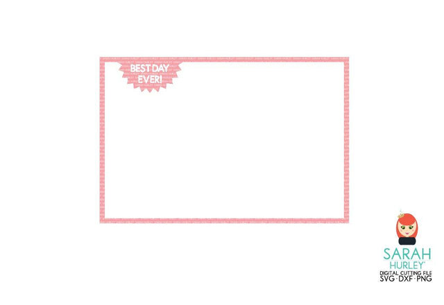 Best Day Ever Overlay SVG Sarah Hurley 
