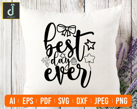 Best Day Ever SVG, Birthday Svg, Vacation Svg, Trip Svg SVG Alihossainbd 