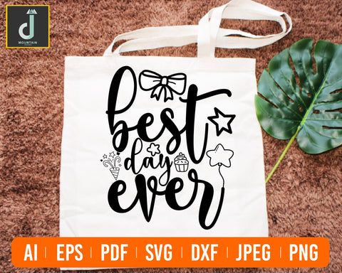 Best Day Ever SVG, Birthday Svg, Vacation Svg, Trip Svg SVG Alihossainbd 