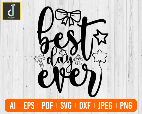 Best Day Ever SVG, Birthday Svg, Vacation Svg, Trip Svg SVG Alihossainbd 