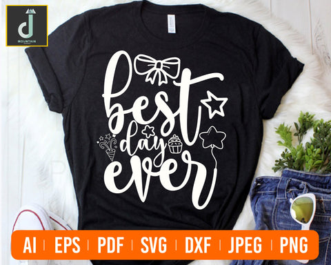 Best Day Ever SVG, Birthday Svg, Vacation Svg, Trip Svg SVG Alihossainbd 