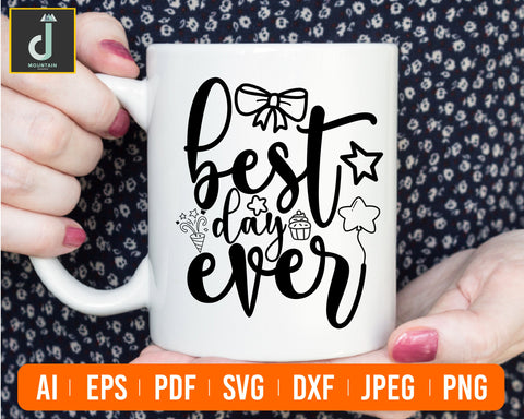 Best Day Ever SVG, Birthday Svg, Vacation Svg, Trip Svg SVG Alihossainbd 