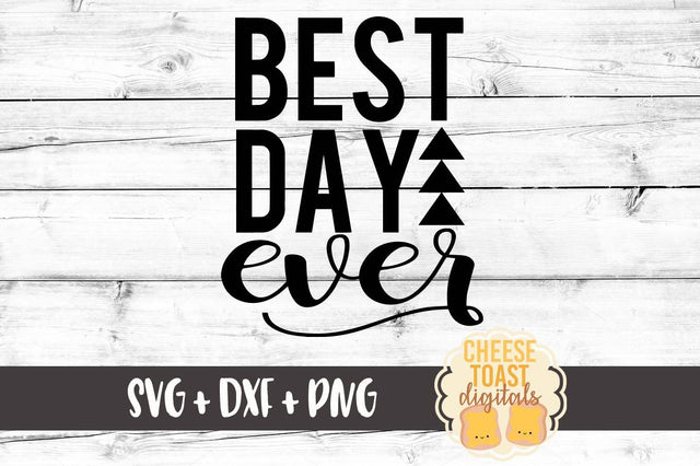 Best Day Ever SVG Cheese Toast Digitals 