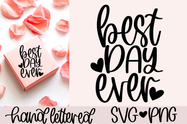 Best day ever SVG SVG AnitaAlyiaLettering 